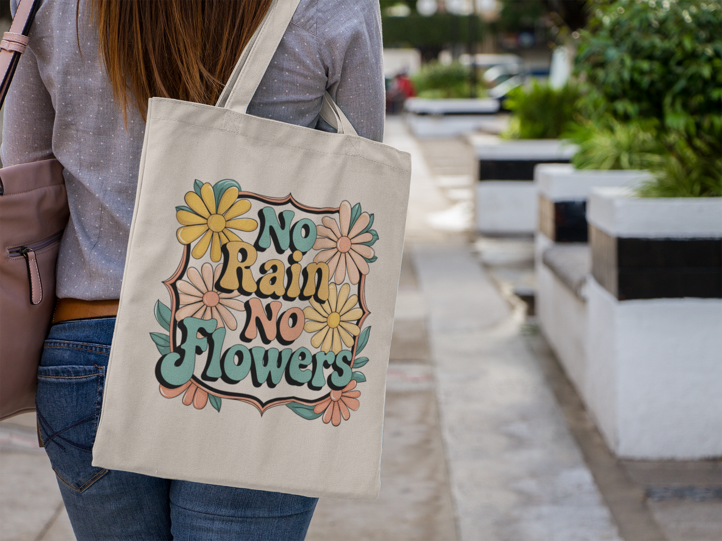 No Rain, No Flowers Tote Bag
