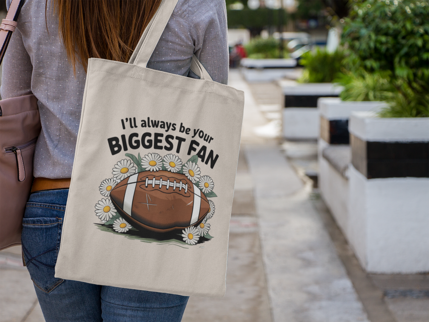I'll Always Be Your Biggest Fan Tote Bag
