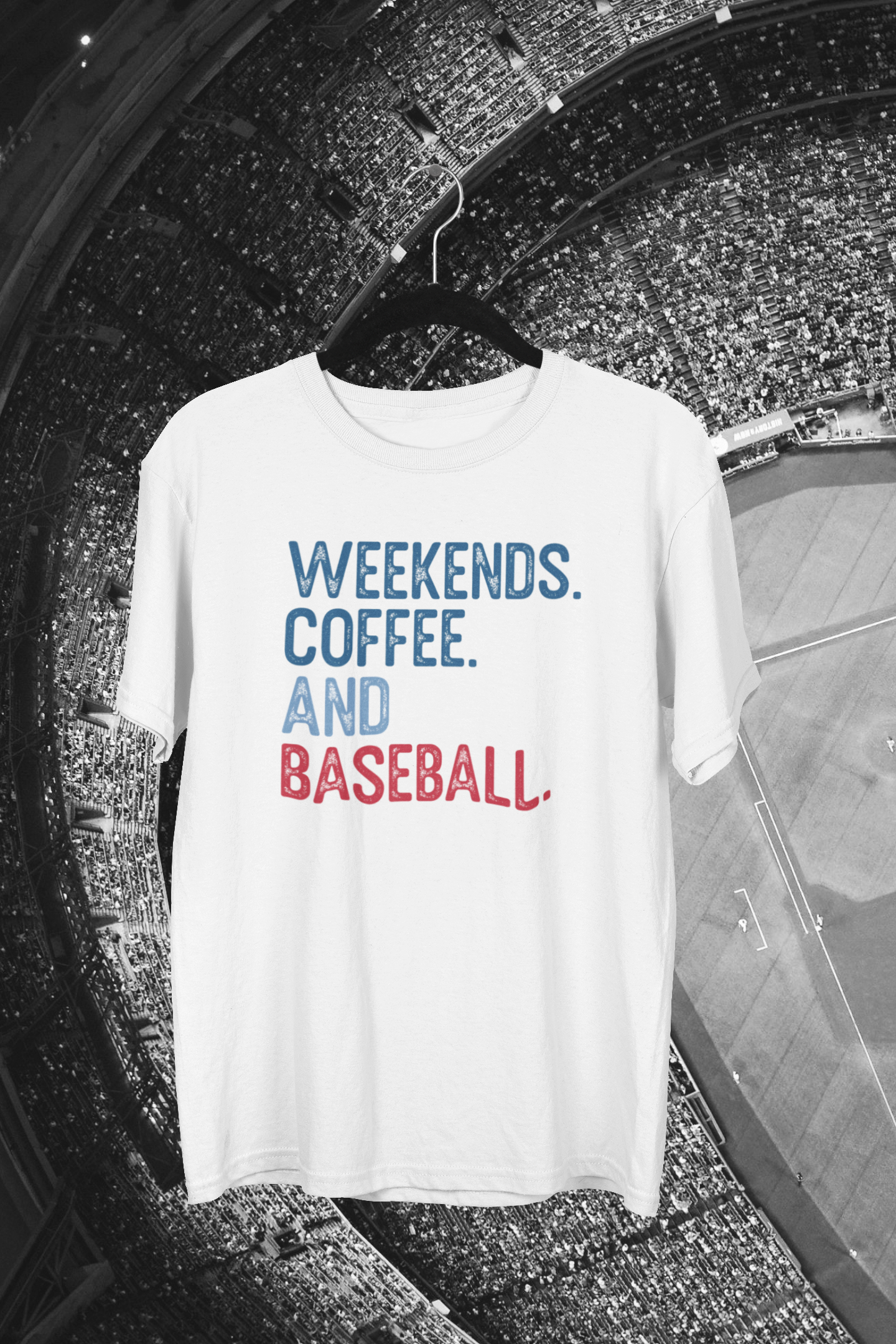 Weekends. Coffee. And Baseball. Baseball T-shirt