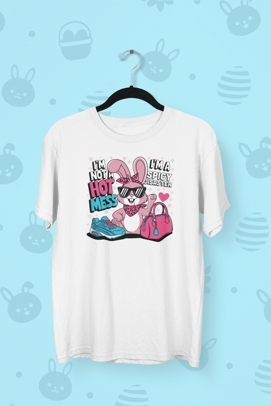 "I'm Not A Hot Mess, I'm A Spicy Disaster" Easter T-shirt