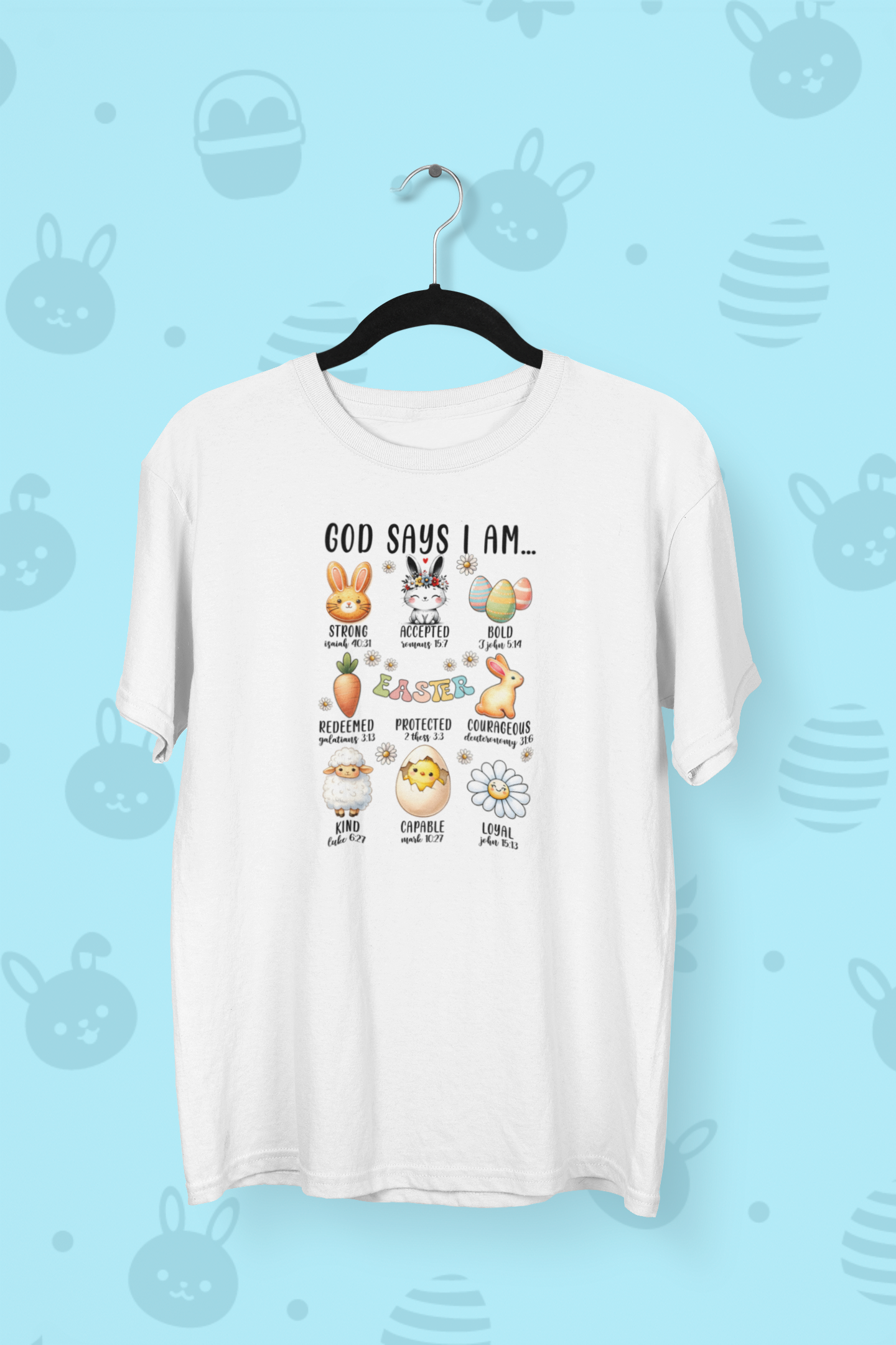"God Says I Am..." Easter T-shirt