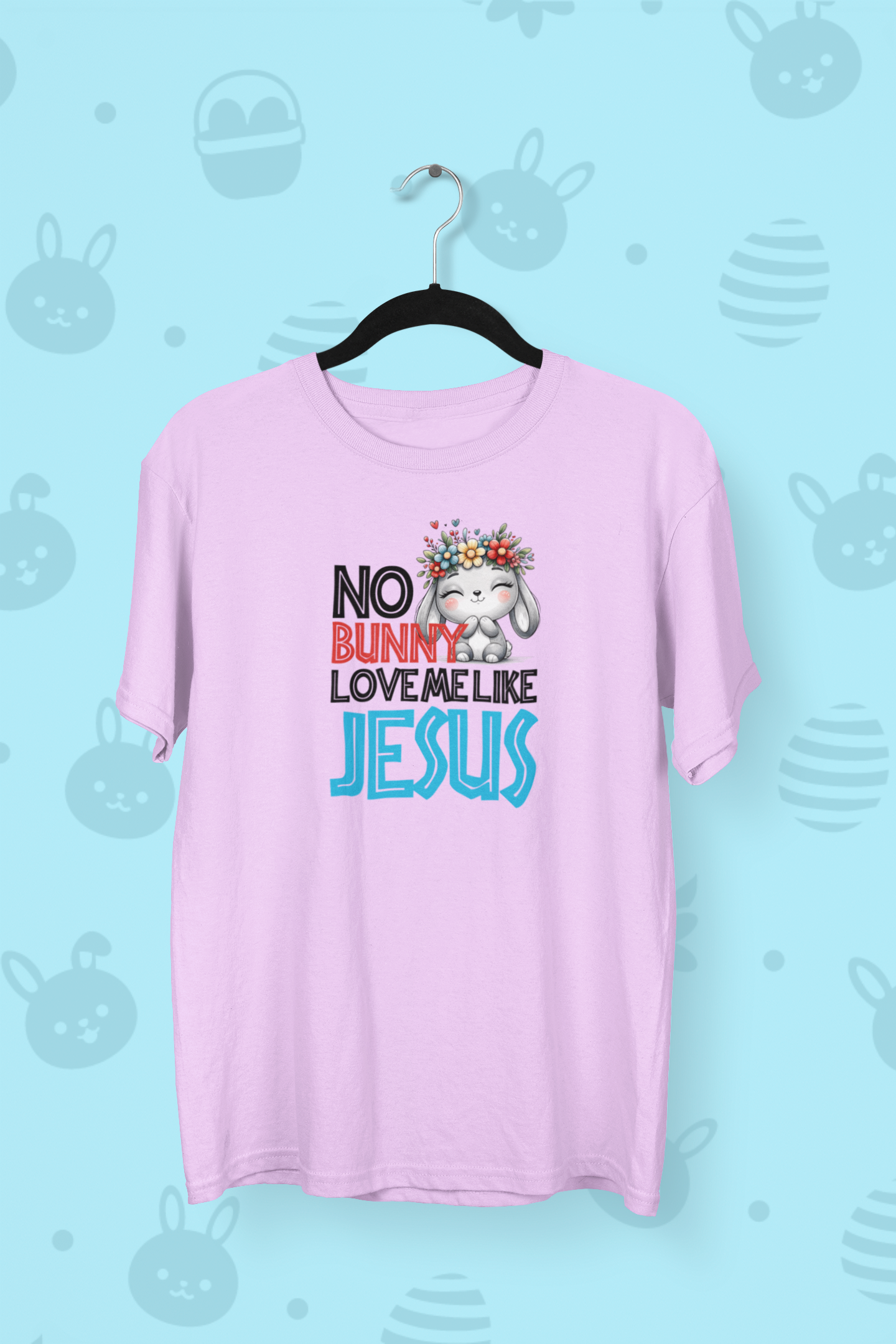 "No Bunny Loves Me Like Jesus" Easter T-shirt