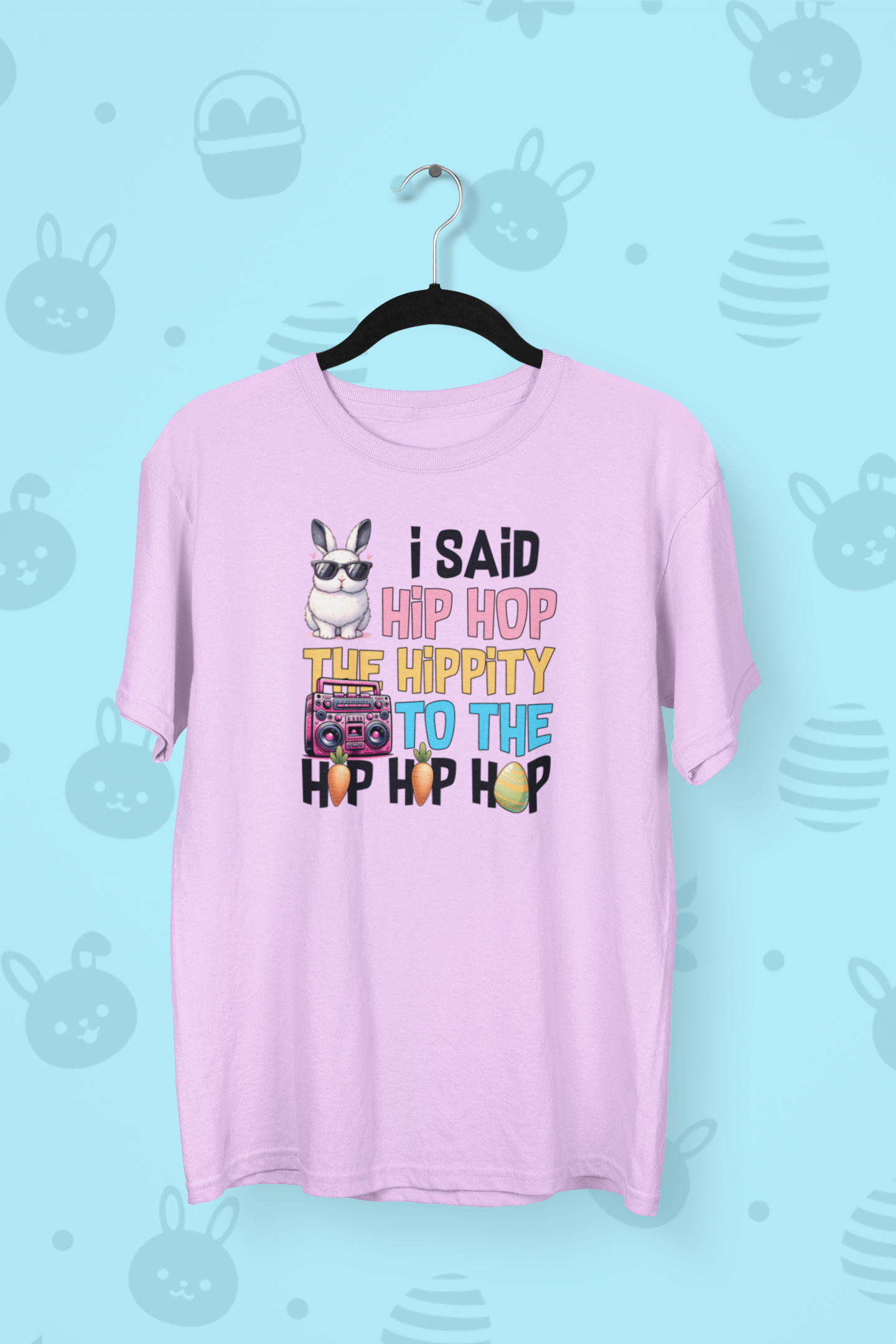 "I Said Hip Hop..." Funny Easter T-shirt