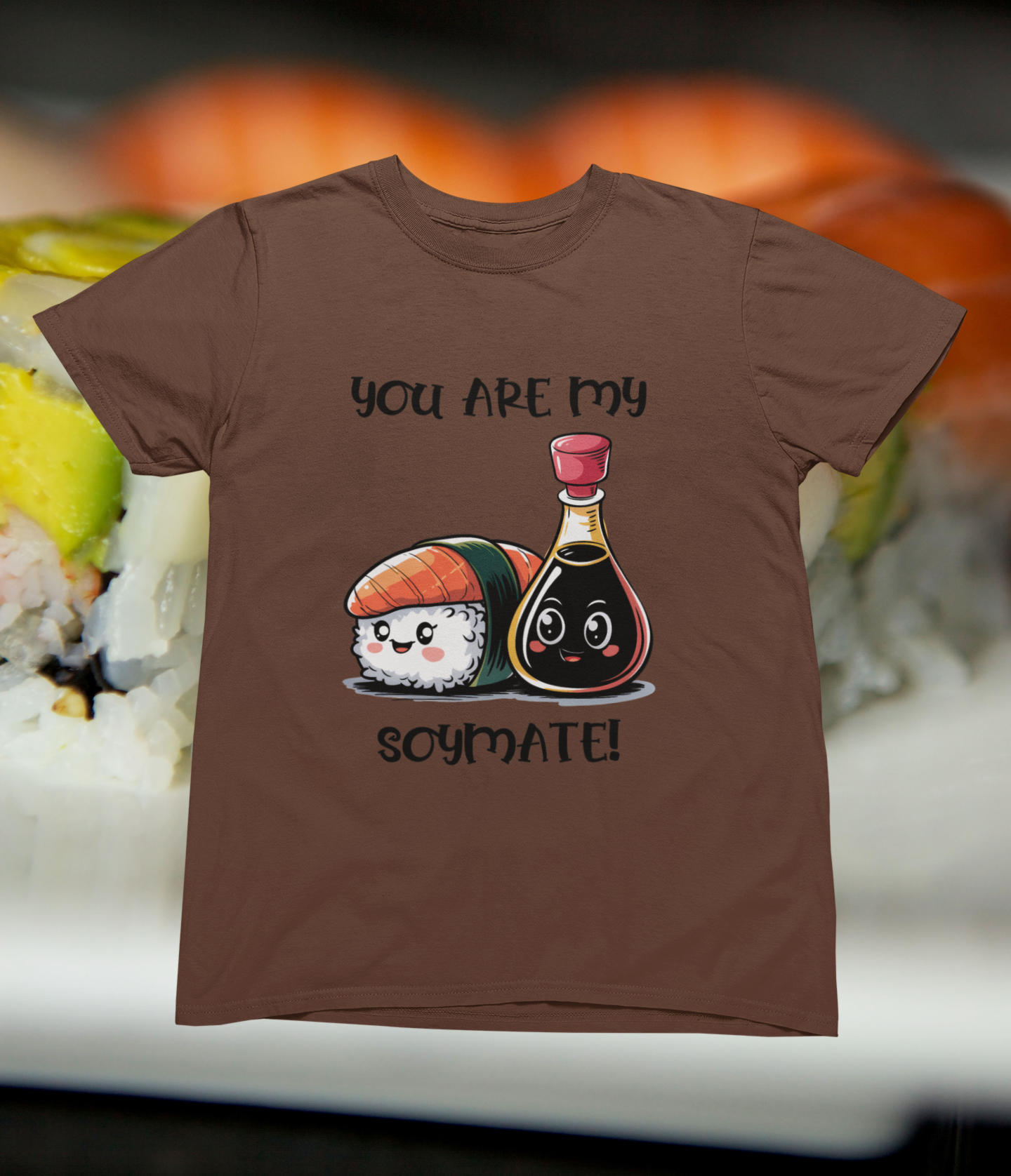 You Are My Soymate! T-shirt