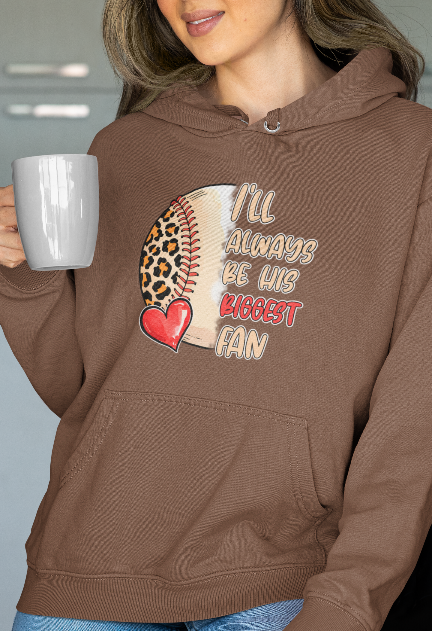 "I'll Always Be Your Biggest Fan" Baseball Hoodie