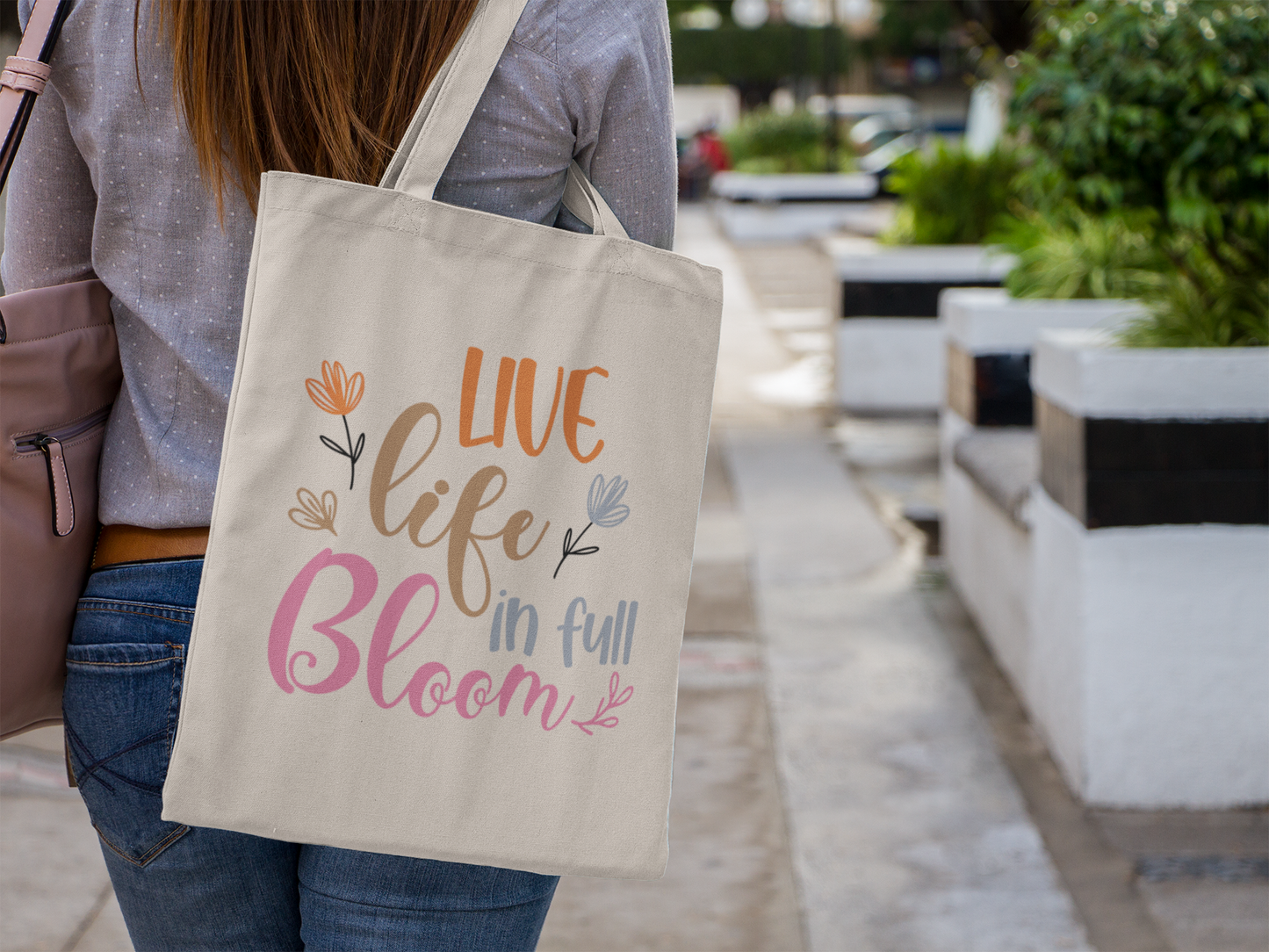 Live Life In Full Bloom Tote Bag