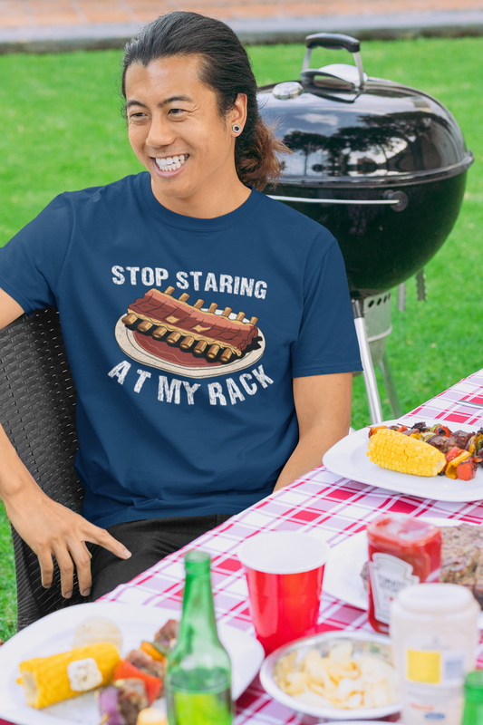 Stop Staring At My Rack BBQ T-shirt