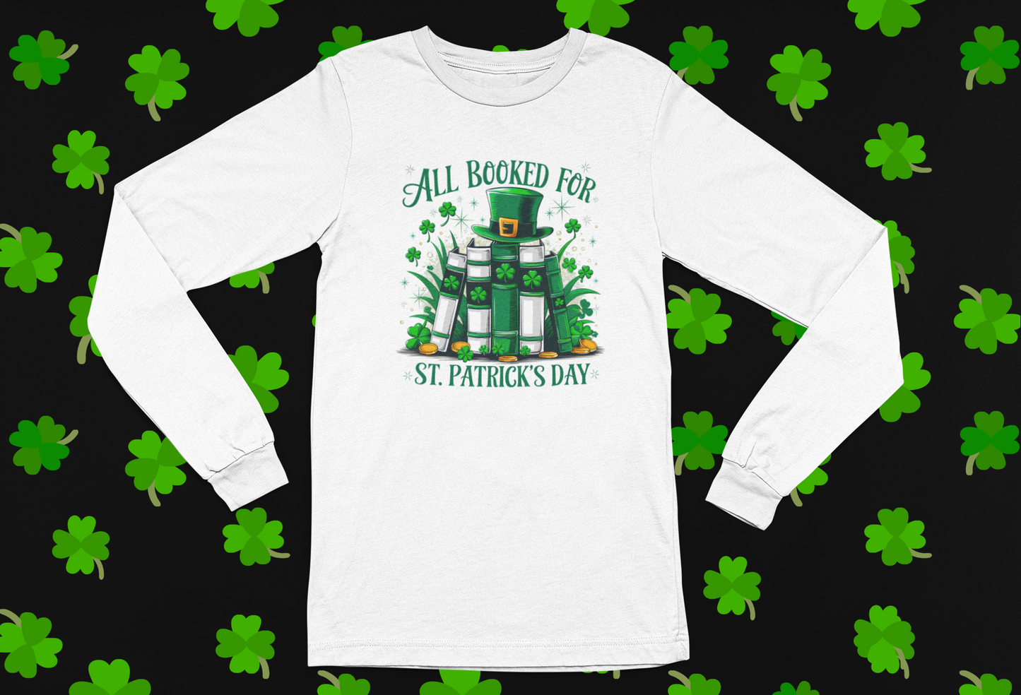 "All Booked" St. Patrick's Day T-shirt/Long Sleeve