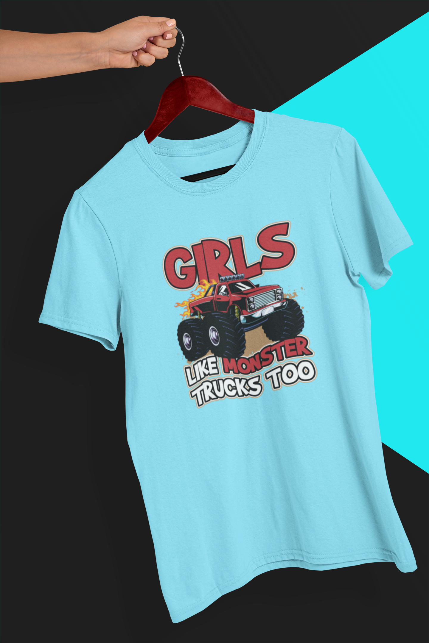 Girls Like Monster Trucks Too T-shirt