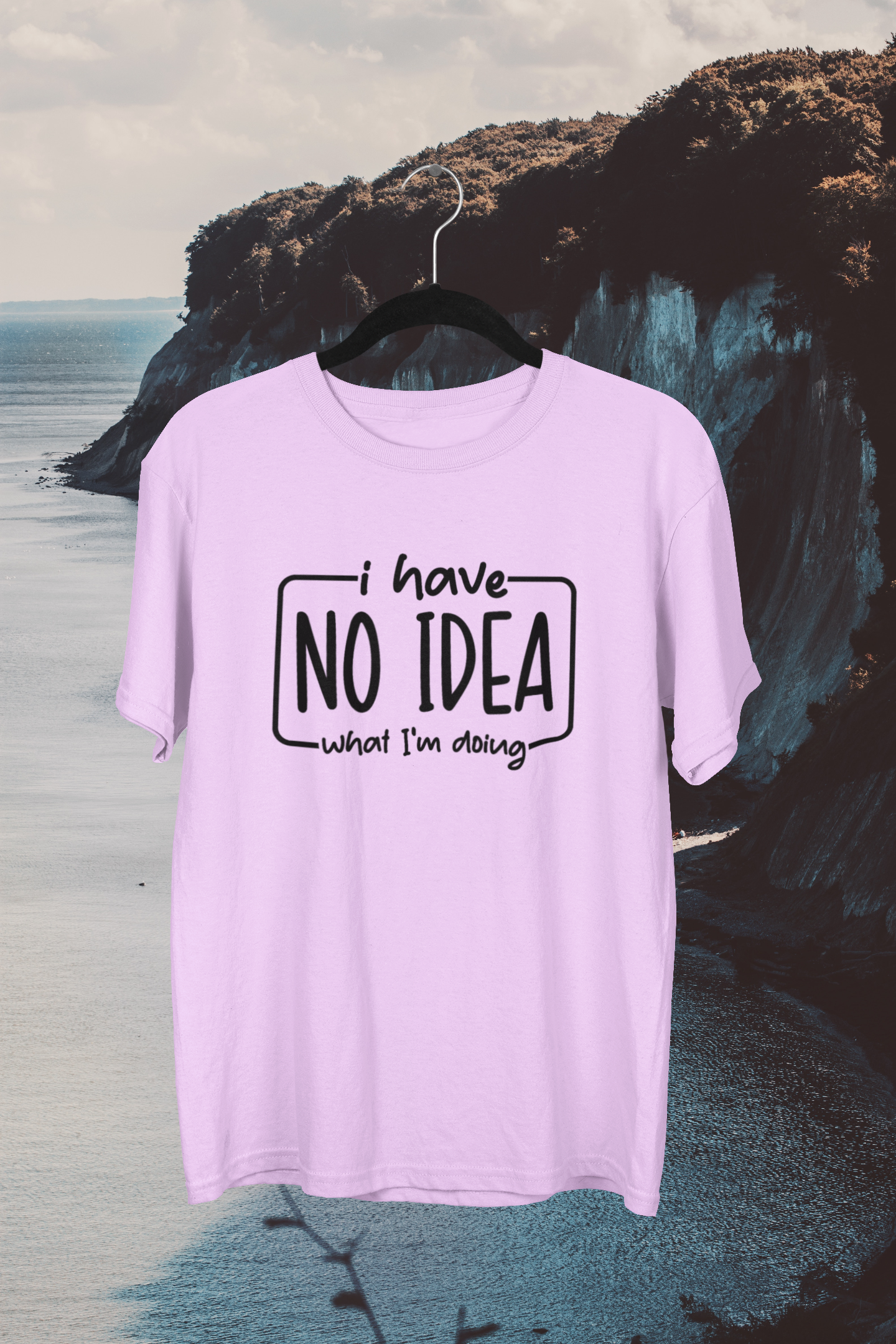 "I have no idea what I'm doing" T-shirt