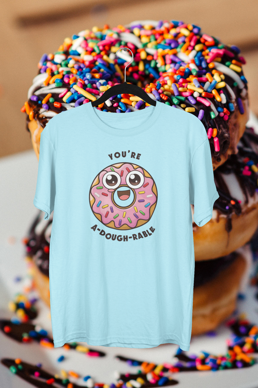 Your'e A-dough-rable T-shirt