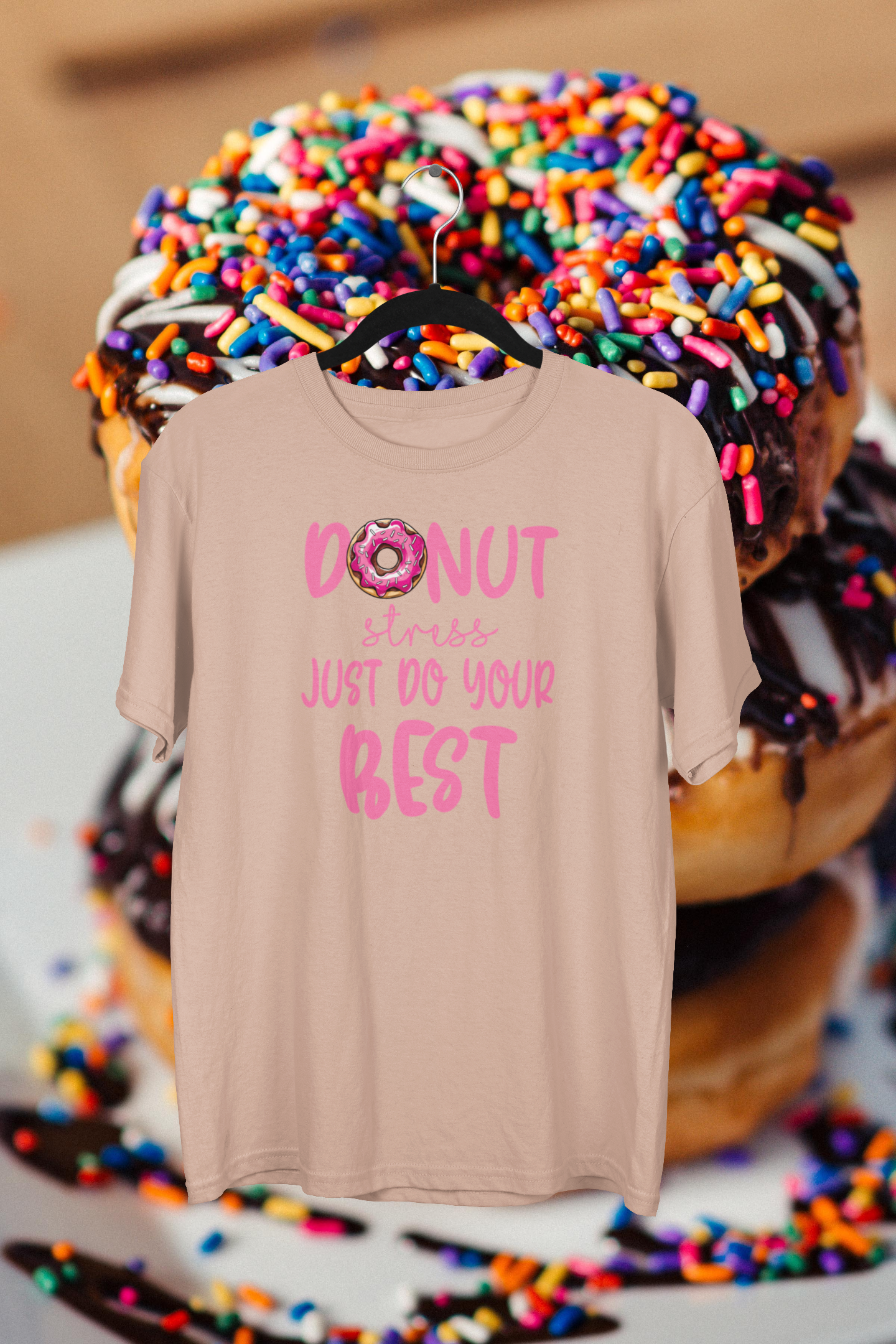Donut Stress Just Do Your Best T-shirt
