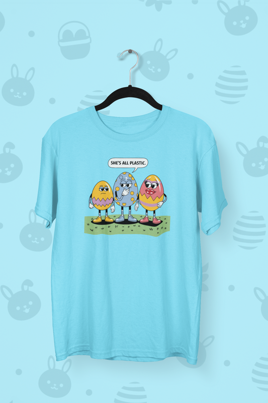 She's All Plastic Funny Easter T-shirt