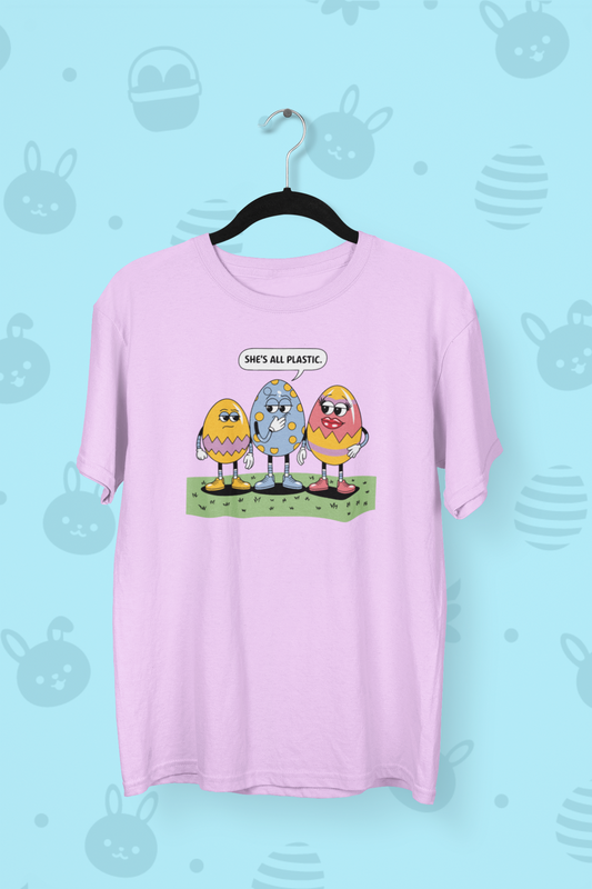 She's All Plastic Funny Easter T-shirt