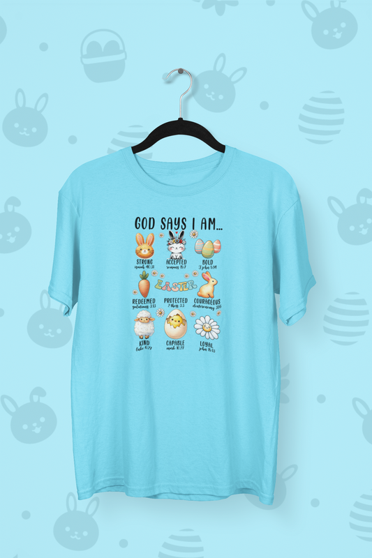 "God Says I Am..." Easter T-shirt