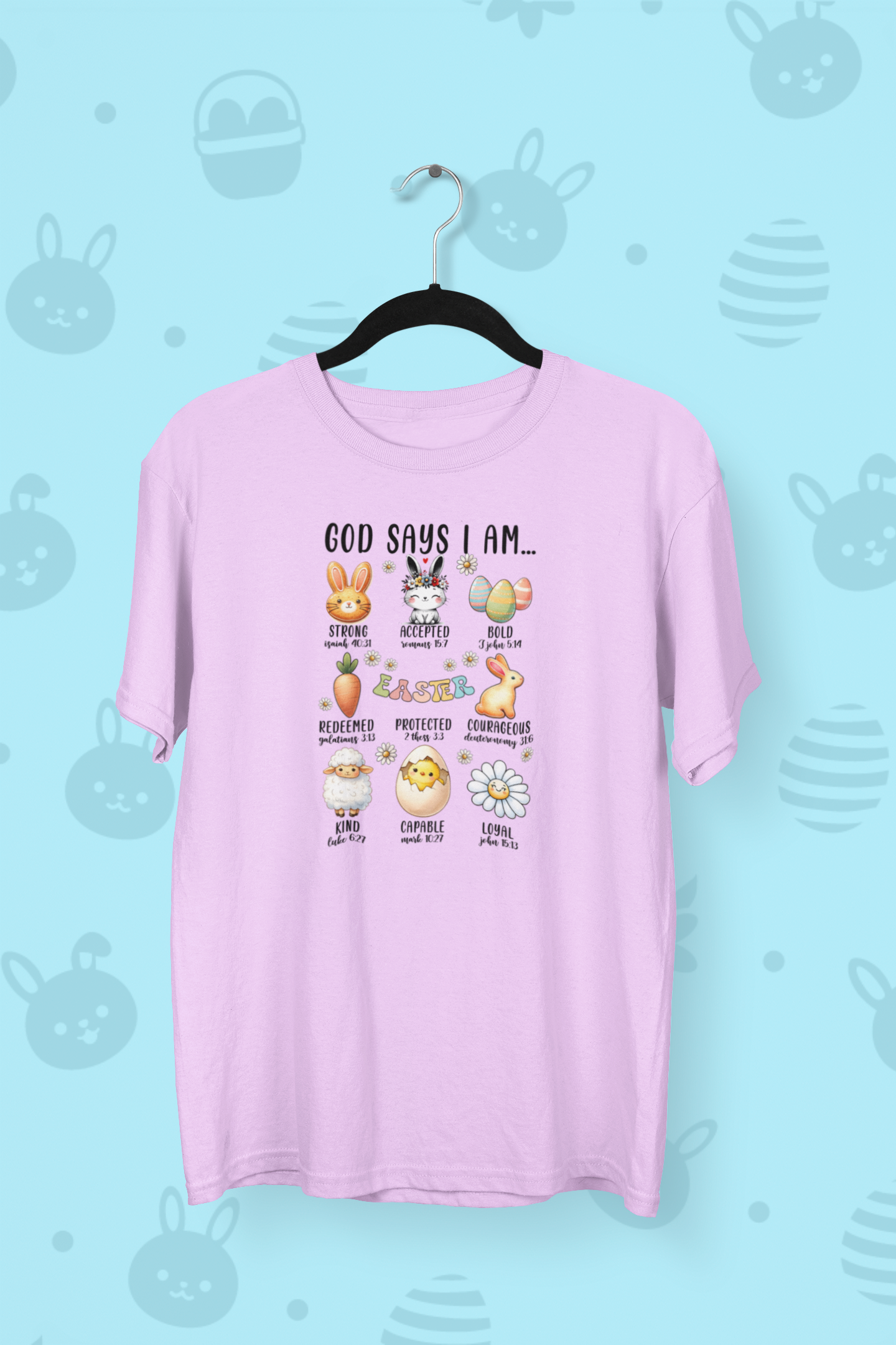 "God Says I Am..." Easter T-shirt