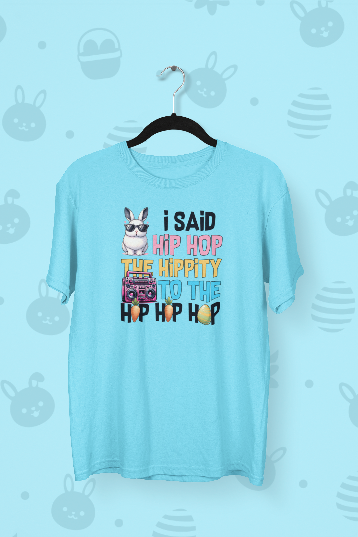"I Said Hip Hop..." Funny Easter T-shirt