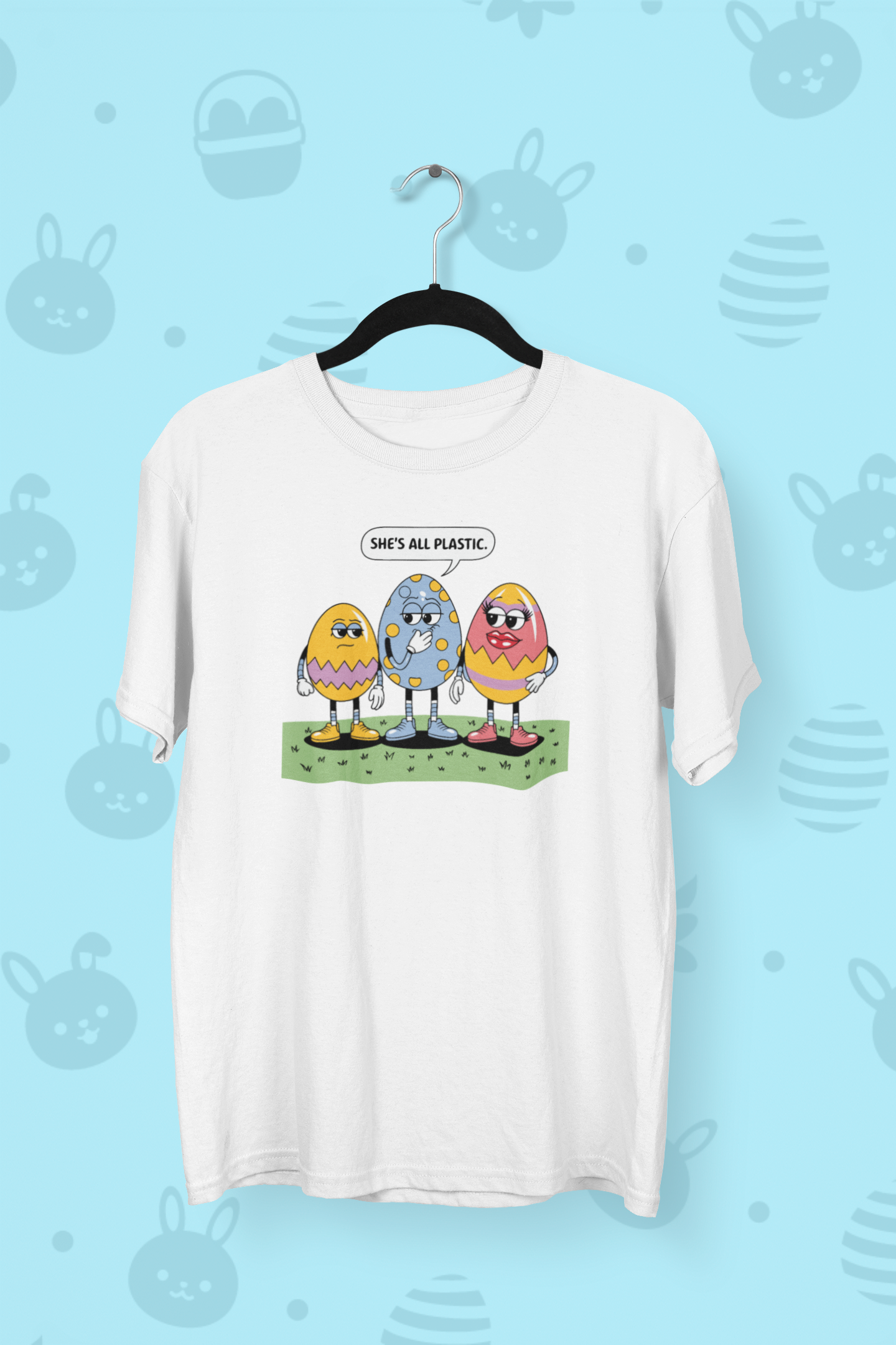 She's All Plastic Funny Easter T-shirt