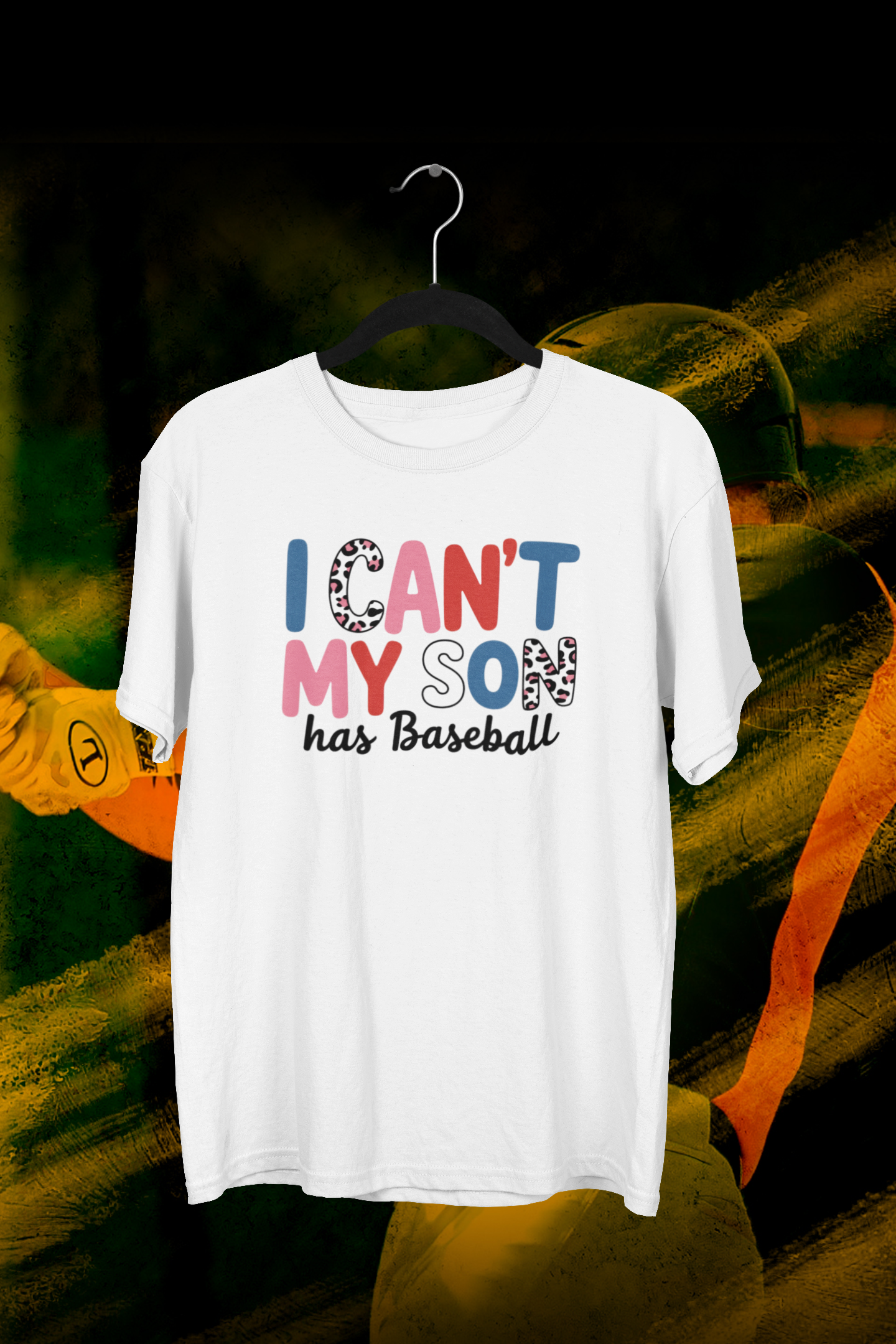 I Can't My Son Has Baseball T-shirt