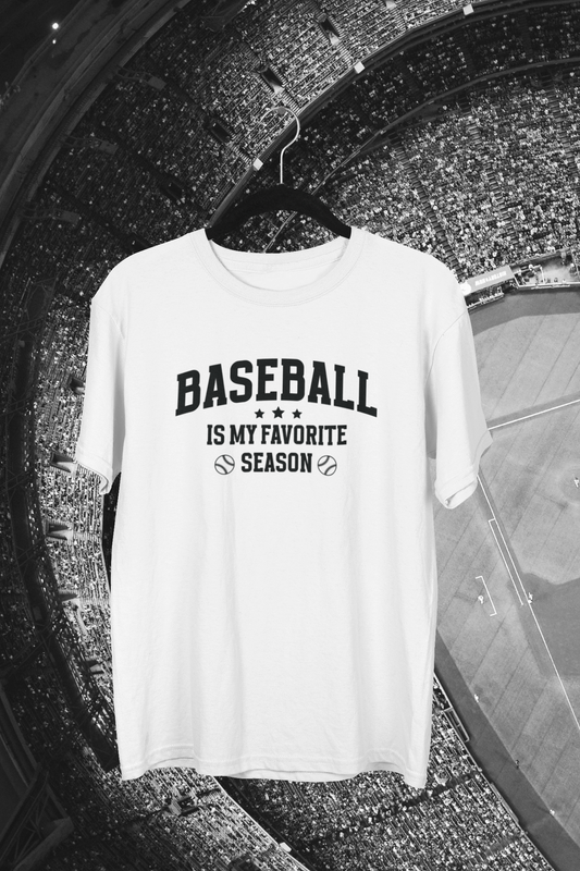 Baseball Is My Favorite Season Baseball T-shirt