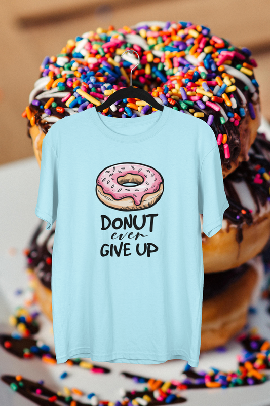 Donut Ever Give Up T-shirt