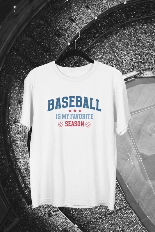 Baseball Is My Favorite Season Baseball T-shirt