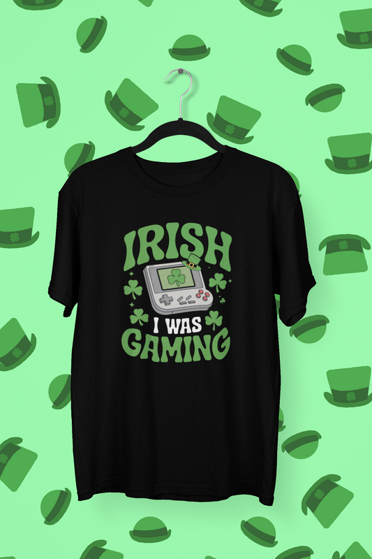 "Irish I Was Gaming" St. Patrick's Day T-shirt/Long Sleeve