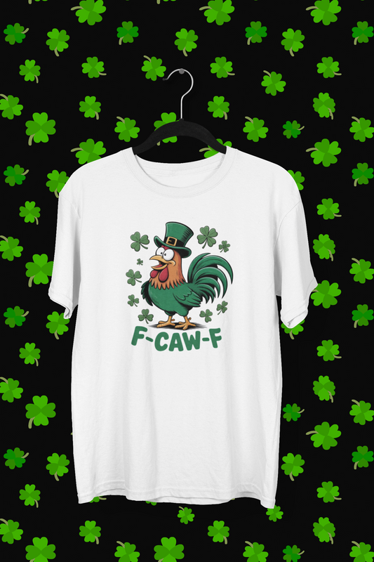 F-Caw-F St. Patrick's Day T-shirt