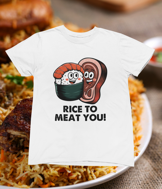 Rice To Meat You! T-shirt
