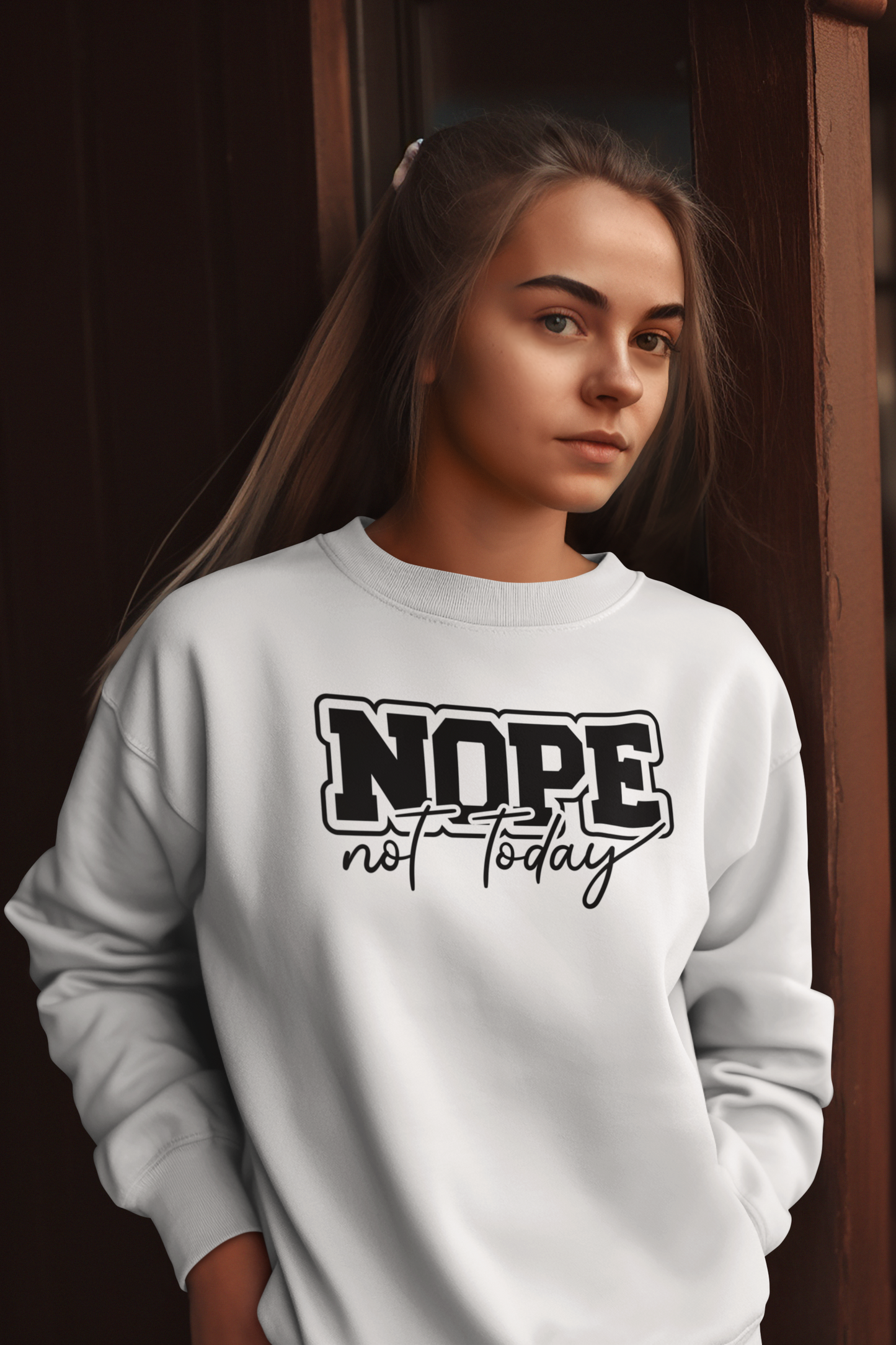 Nope Not Today Crew Neck
