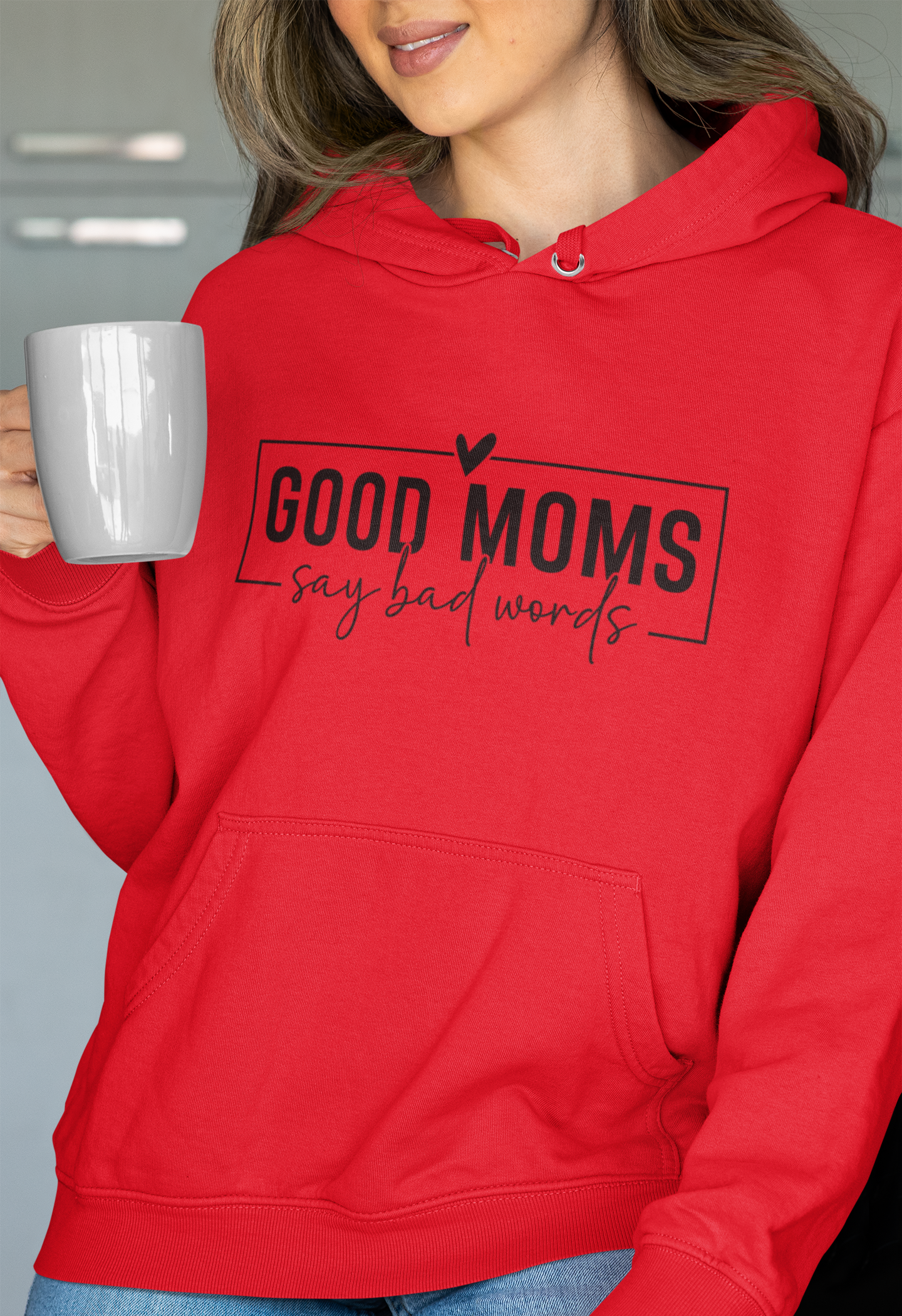 Good Moms Say Bad Words Hoodie