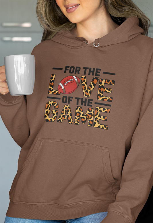 "For The Love of The Game" Football Hoodie