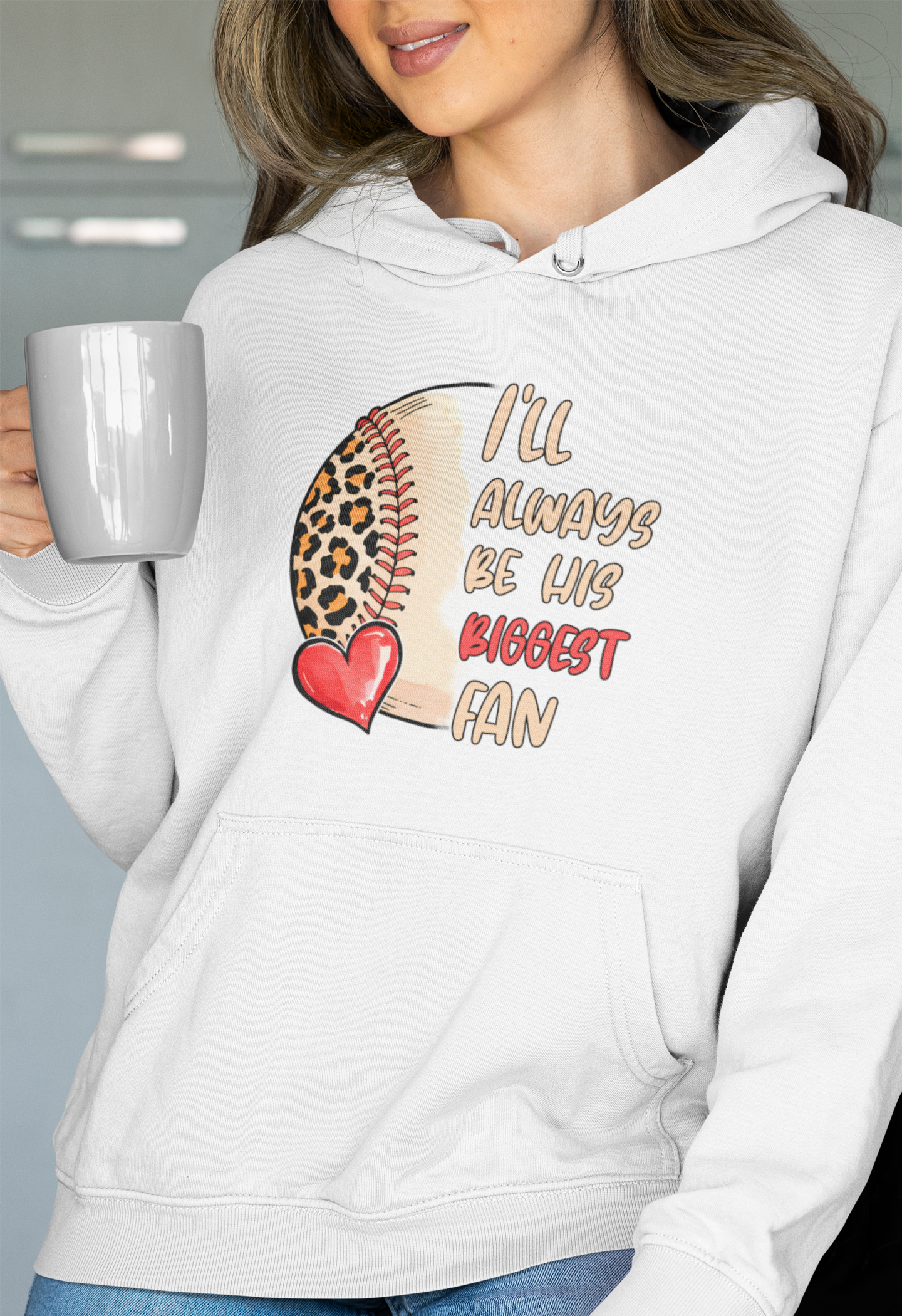 "I'll Always Be Your Biggest Fan" Baseball Hoodie
